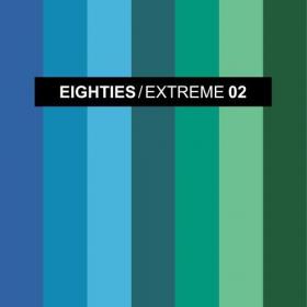 [2018] VA - Eighties Extreme 2 (The Best Disco Pop Mixes) [FLAC WEB]
