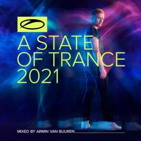 Armin van Buuren - A State Of Trance 2021 (Mixed by Armin van Buuren) [WEB] (2021)