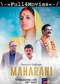 Maharani (2021) 720p Hindi WEB-HDRip S1-(EP 1 TO 10) x264 AAC DD 2 0 ESub <span style=color:#fc9c6d>By Full4Movies</span>
