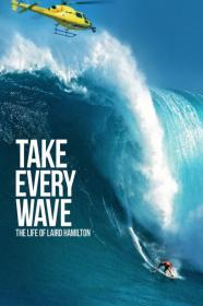 Take Every Wave The Life Of Laird Hamilton (2017) [1080p] [WEBRip] [5.1] <span style=color:#fc9c6d>[YTS]</span>