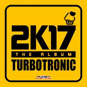 Turbotronic - 2K17 Album (2017)