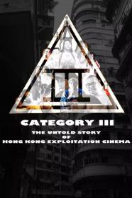Category III The Untold Story Of Hong Kong Exploitation Cinema (2018) [1080p] [BluRay] <span style=color:#fc9c6d>[YTS]</span>