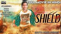 SHIELD (2018) - NEW RELEASED Full Hindi Dubbed Movie MP4