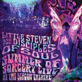 Little Steven And The Disciples Of Soul Summer Of Sorcery Live At The Beacon Theatre 2021 1080p BluRay Remux