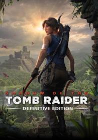 [ OxTorrent sh ] Shadow of the Tomb Raider Definitive Edition FRENCH-Mephisto