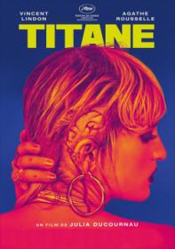 Titane 2021 FRENCH 1080p BluRay DTS x264<span style=color:#fc9c6d>-EXTREME</span>