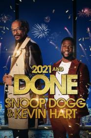 2021 And Done With Snoop Dogg Kevin Hart (2021) [1080p] [WEBRip] [5.1] <span style=color:#fc9c6d>[YTS]</span>