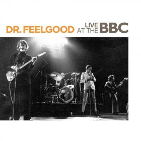 Dr  Feelgood - Live at the BBC (2018)