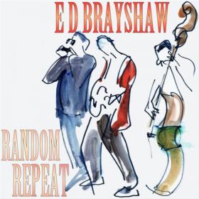 E D Brayshaw - 2021 - Random Repeat (FLAC)
