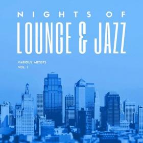 VA - Nights Of Lounge & Jazz, Vol  1 (2021) [FLAC]