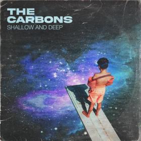 The Carbons - 2022 - Shallow and Deep (FLAC)