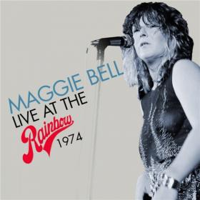 Maggie Bell - 2022 - Live at the Rainbow 1974 (FLAC)