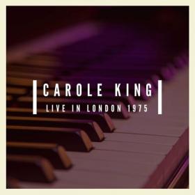 Carole King - Carole King Live In London 1975 (2022) FLAC [PMEDIA] ⭐️