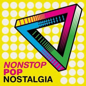 Various Artists - Nonstop Pop Nostalgia (2022) Mp3 320kbps [PMEDIA] ⭐️