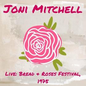 Joni Mitchell - Joni Mitchell Live_ Bread & Roses Festival, 1975 (2022) Mp3 320kbps [PMEDIA] ⭐️