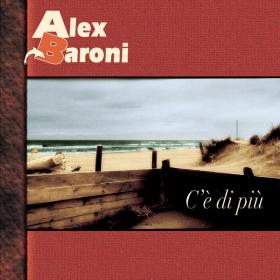 Alex Baroni - C'è di più (2004 - PopRock) [Flac 16-44]