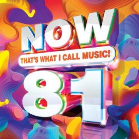 Various Artists - Now That's What I Call Music 81 (US) (2022 - Pop) [Flac 16-44]