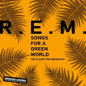R E M  - R E M  Songs For A Green World, Classic 1989 Broadcast (2022) Mp3 320kbps [PMEDIA] ⭐️