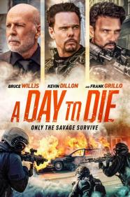 A Day To Die (2022) [1080p] [WEBRip] [5.1] <span style=color:#fc9c6d>[YTS]</span>