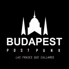 Budapest Post Punk - Las Frases Que Callamos (2022)