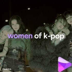 Various Artists - Women of K-Pop (2022) Mp3 320kbps [PMEDIA] ⭐️