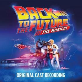 Original Cast of Back To The Future_ The Musical - Back to the Future_ The Musical (2022) Mp3 320kbps [PMEDIA] ⭐️