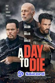 A Day to Die (2022) [Arabian Dubbed] 400p WEB-DLRip Saicord