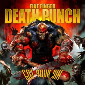 Five Finger Death Punch - Got Your Six (2015 Rock Groove Metal) [Flac 16-44]
