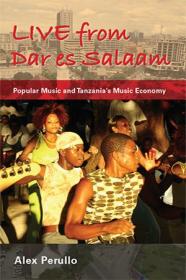 [ CourseBoat com ] Live from Dar es Salaam - Popular Music and Tanzania's Music Economy