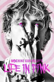 Machine Gun Kellys Life In Pink (2022) [720p] [WEBRip] <span style=color:#fc9c6d>[YTS]</span>
