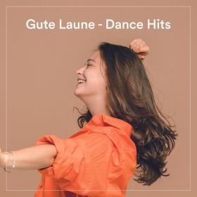 Various Artists - Gute Laune - Dance Hits (2022 Dance) [Flac 16-44]