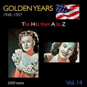 VA - Golden Years 1948-1957 · The Hits from A to Z · , Vol  14 (2022) Mp3 320kbps [PMEDIA] ⭐️