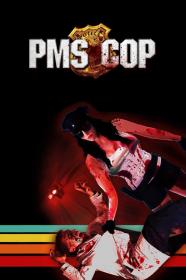 PMS Cop (2014) [720p] [WEBRip] <span style=color:#fc9c6d>[YTS]</span>
