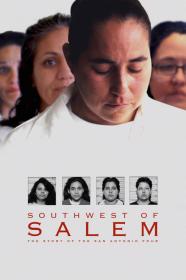 Southwest Of Salem The Story Of The San Antonio Four (2016) [720p] [WEBRip] <span style=color:#fc9c6d>[YTS]</span>