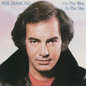 Neil Diamond - On The Way To The Sky (1981 Pop) [Flac 24-192]