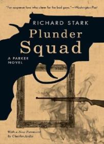 Plunder Squad_ A Parker Novel (Parker Novels) ( PDFDrive )