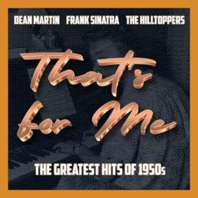 That's for Me (The Greatest Hits of 1950s) (2022)