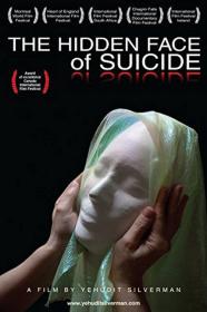 The Hidden Face Of Suicide (2010) [1080p] [WEBRip] <span style=color:#fc9c6d>[YTS]</span>