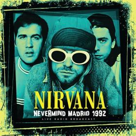 Nirvana - Nevermind Madrid 1992 (live) (2022) Mp3 320kbps [PMEDIA] ⭐️