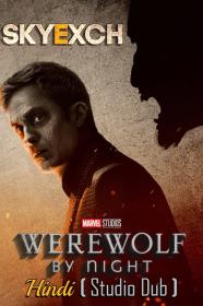 Werewolf by Night 2022 1080p WEBRip Dual Audio [Hindi(Studio Dub)+English] x264 AAC