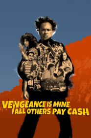 Vengeance Is Mine All Others Pay Cash (2021) [720p] [BluRay] <span style=color:#fc9c6d>[YTS]</span>