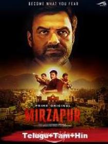 Mirzapur (2018) HDRip Season 1 (Complete) [Telugu + Tamil +] x264 1.4GB