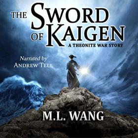M  L  Wang - 2020 - The Sword of Kaigen (Fantasy)