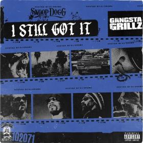Snoop Dogg - Gangsta Grillz_ I Still Got It (2022) Mp3 320kbps [PMEDIA] ⭐️