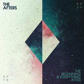 The Afters – The Beginning & Everything After