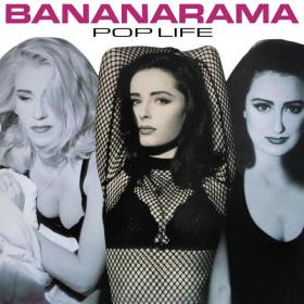Bananarama - Pop Life (Collector's Edition) (1991 Pop) [Flac 16-44]
