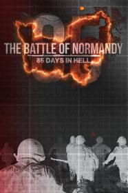 The Battle Of Normandy 85 Days In Hell (2019) [720p] [WEBRip] <span style=color:#fc9c6d>[YTS]</span>