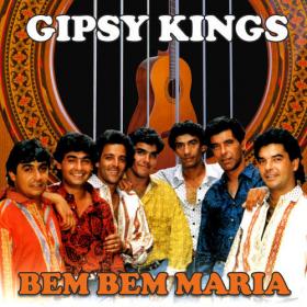 Gipsy Kings - Bem Bem Maria (2018)