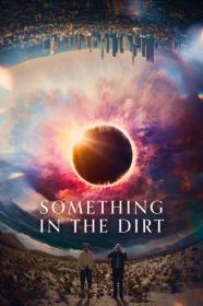 Something In The Dirt (2022) [720p] [WEBRip] <span style=color:#fc9c6d>[YTS]</span>