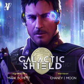 J N  Chaney, Scott Moon - 2022 - Galactic Shield, Book 1 (Sci-Fi)